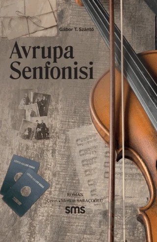 Avrupa Senfonisi – Gabor T. Szanto – Sms Yayınları kitap kapağı