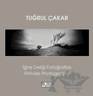 İğne Deliği Fotoğrafları – Tuğrul Çakar – Öncü Kitap kitap kapağı