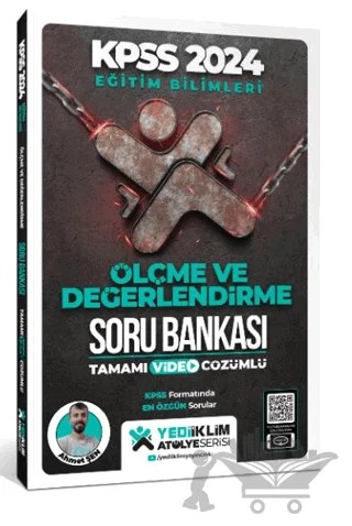 2024 Eğitim Bilimleri Atölye Serisi Ölçme Ve Değerlendirme Tamamı Video Çözümlü Soru Bankası – Ahmet Şen – Yediiklim Yayınları kitap kapağı