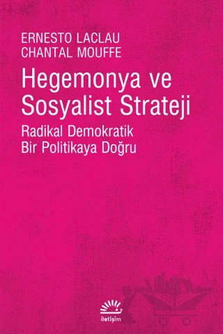 Hegemonya ve Sosyalist Strateji – Chantal Mouffe, Ernesto Laclau – İletişim Yayınevi kitap kapağı