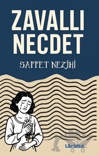 Zavallı Necdet – Safvet Nezihi – LibrisHub Yayınları kitap kapağı