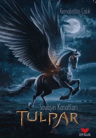 Tulpar – Kemalettin Çalık – Efsus Yayınları kitap kapağı