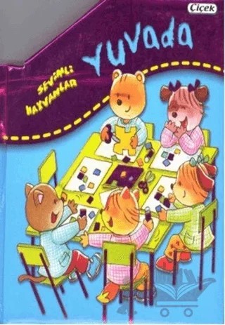 Sevimli Hayvanlar - Yuvada – Kolektif – Çiçek Yayıncılık kitap kapağı
