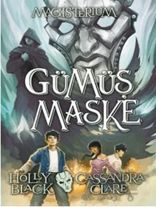Magisterium - Gümüş Maske – Cassandra Clare, Holly Black – Doğan Egmont Yayıncılık kitap kapağı