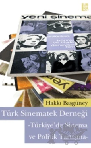 Türk Sinematek Derneği – Hakkı Başgüney – Libra Yayınları kitap kapağı