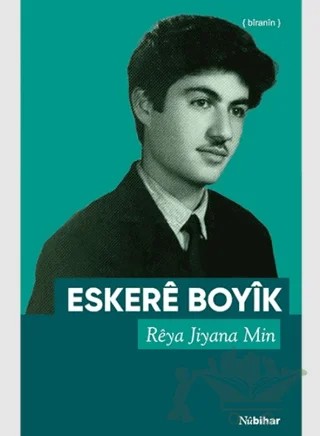 Riya Jiyana Min - Biranin – Eskere Boyik – Nubihar Yayınları kitap kapağı