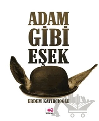 Adam Gibi Eşek – Erdem Katırcıoğlu – E Yayınları kitap kapağı
