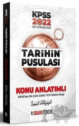 2022 KPSS Tarihin Pusulası Konu Anlatımı – İsmail Adıgüzel – Doğru Tercih Yayınları kitap kapağı
