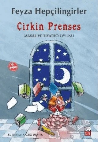 Çirkin Prenses – Feyza Hepçilingirler – Kırmızı Kedi Çocuk kitap kapağı