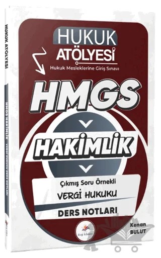 2026 Hukuk Atölyesi HMGS Hakimlik Hukuk Mesleklerine Giriş Sınavı Çıkmış Soru Örnekli Vergi Hukuku Ders Notları – Kenan Bulut – Dizgi Kitap kitap kapağı