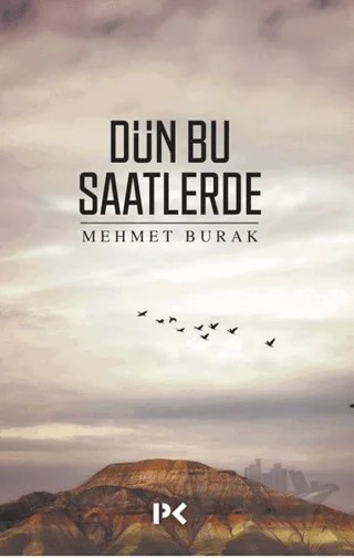 Dün Bu Saatlerde – Mehmet Burak – Profil Kitap kitap kapağı