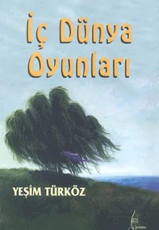 İç Dünya Oyunları – Yeşim Taş Türköz – Galata Yayıncılık kitap kapağı