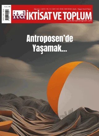 İktisat ve Toplum Dergisi 154. Sayı: Antroposen’de Yaşamak – İktisat ve Toplum Dergisi kitap kapağı