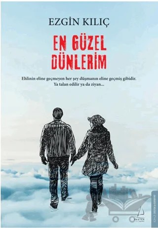 En Güzel Dünlerim – Ezgin Kılıç – Destek Yayınları kitap kapağı