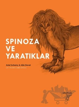 Spinoza ve Yaratıklar – Alia Daval, Ariel Suhamy – Otonom Yayıncılık kitap kapağı