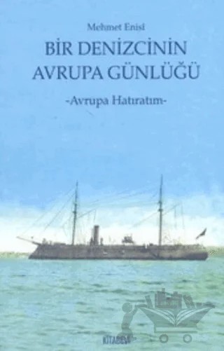 Bir Denizcinin Avrupa Günlüğü – Mehmet Enisi – Kitabevi Yayınları kitap kapağı