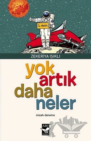 Yok Artık Daha Neler – Zekeriya Işıklı – Arı Sanat Yayınevi kitap kapağı