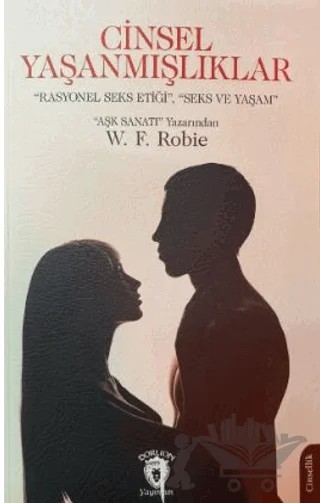 Cinsel Yaşanmışlıklar – W. F. Robie – Dorlion Yayınları kitap kapağı