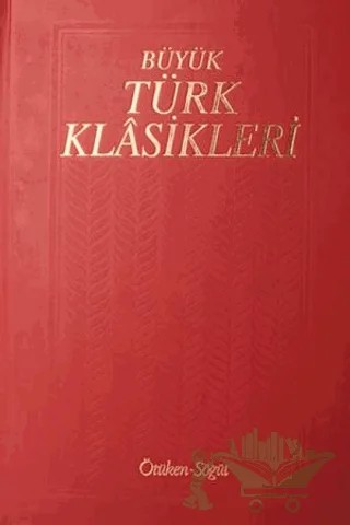 Büyük Türk Klasikleri Cilt 4 – Kolektif – Ötüken Neşriyat kitap kapağı