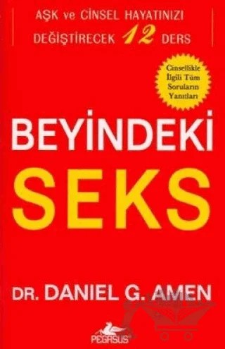 Beyindeki Seks – Daniel G. Amen – Pegasus Yayınları kitap kapağı
