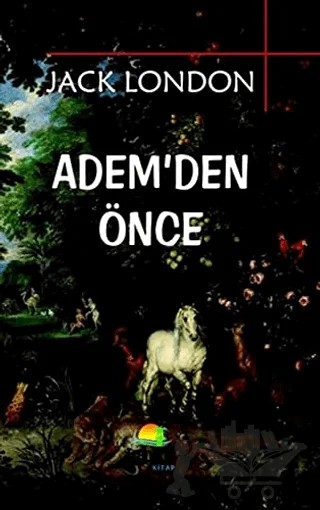 Adem'den Önce – Jack London – Tropikal Kitap kitap kapağı