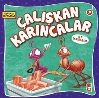 Çalışkan Karıncalar ile Tanışalım – Kolektif – Timaş Çocuk kitap kapağı