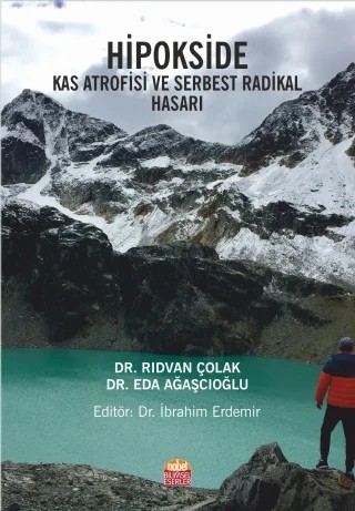 Hipokside Kas Atrofisi ve Serbest Radikal Hasarı – Rıdvan Çolak, Eda Ağaşcıoğlu – Nobel Bilimsel Eserler kitap kapağı
