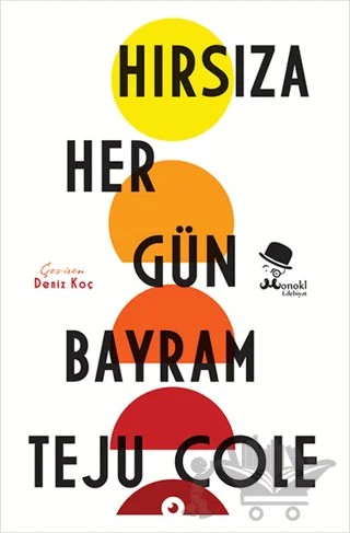 Hırsıza Her Gün Bayram – Teju Cole – MonoKL Yayınları kitap kapağı