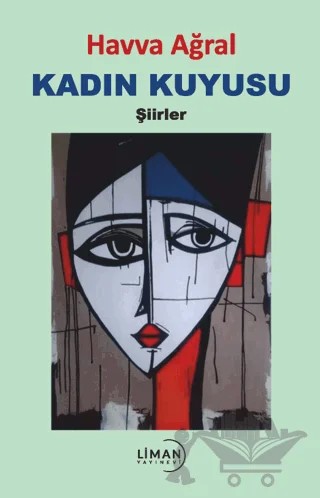 Kadın Kuyusu – Havva Ağral – Liman Yayınevi kitap kapağı