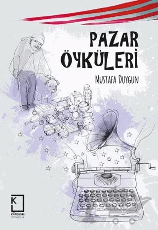 Pazar Öyküleri – Mustafa Duygun – Kategori Yayıncılık kitap kapağı