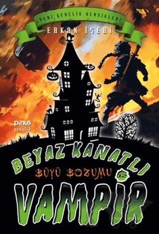 Beyaz Kanatlı Vampir 12 - Büyü Bozumu – Erkan İşeri – Pinus Kitap kitap kapağı
