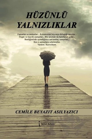 Hüzünlü Yalnızlıklar – Cemile Beyazıt Asılyazıcı – İkinci Adam Yayınları kitap kapağı