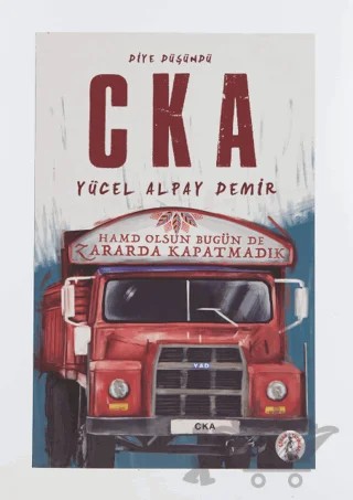 Diye Düşündü C K A – Yücel Alpay Demir – Çoban Yayınları kitap kapağı