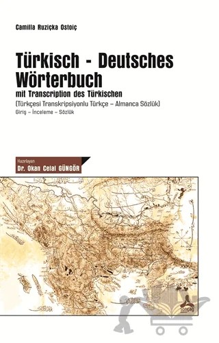 Türkisch-Deutsches Wörterbuch mit Transcription des Türkischen (Türkçesi Transkripsiyonlu Türkçe - Almanca Sözlük) – Camilla Ruziçka Ostoiç – Sonçağ Yayınları kitap kapağı