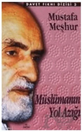 Müslümanın Yol Azığı – Mustafa Meşhur – Ravza Yayınları kitap kapağı