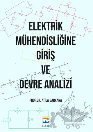 Elektrik Mühendisliğine Giriş ve Devre Analizi – Atila Barkana – Nisan Kitabevi kitap kapağı