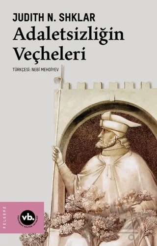 Adaletsizliğin Veçheleri – Judith N. Shklar – Vakıfbank Kültür Yayınları kitap kapağı