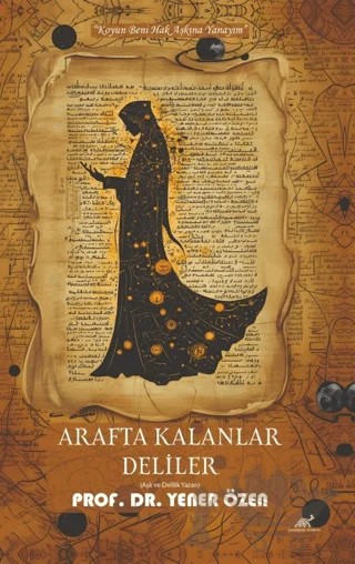 Arafta Kalanlar Deliler – Yener Özen – Paradigma Akademi Yayınları kitap kapağı