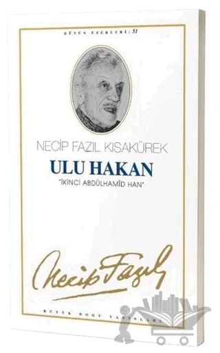 Ulu Hakan : 43 - Necip Fazıl Bütün Eserleri – Necip Fazıl Kısakürek – Büyük Doğu Yayınları kitap kapağı