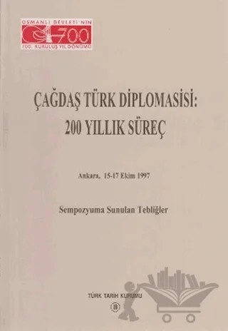 Çağdaş Türk Diplomasisi: 200 Yıllık Süreç – Kolektif – Türk Tarih Kurumu Yayınları kitap kapağı