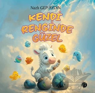 Kendi Renginde Güzel – Nazlı Gep Aydın – Herdem Kitap kitap kapağı