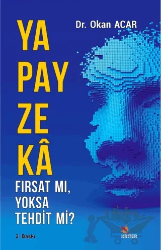 Yapay Zeka Fırsat Mı, Yoksa Tehdit Mi? – Okan Acar – Kriter Yayınları kitap kapağı