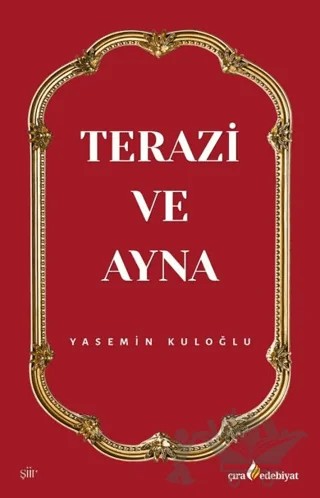 Terazi ve Ayna – Yasemin Kuloğlu – Çıra Yayınları kitap kapağı