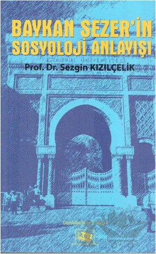 Baykan Sezer’in Sosyoloji Anlayışı – Sezgin Kızılçelik – Anı Yayıncılık kitap kapağı
