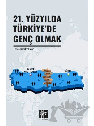 21. Yüzyılda Türkiye'de Genç Olmak – Betül Yılmaz – Gazi Kitabevi kitap kapağı