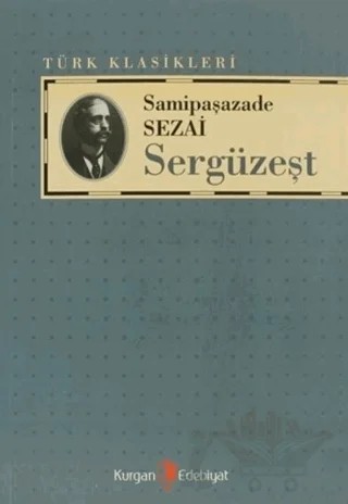 Sergüzeşt – Sâmipaşazâde Sezâi – Kurgan Edebiyat kitap kapağı