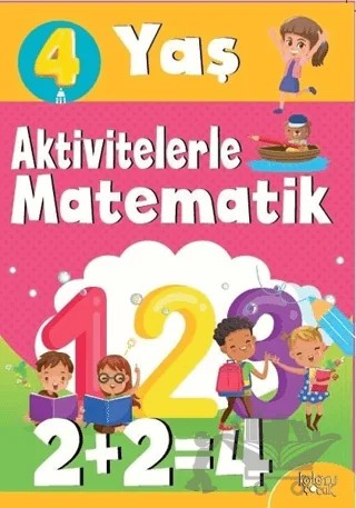 Aktivitelerle Matematik (4 Yaş Kız) – Hatice Nurbanu Karaca – Koloni Çocuk kitap kapağı