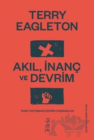 Akıl, İnanç ve Devrim – Terry Eagleton – Tellekt kitap kapağı