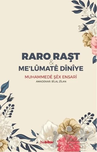 Raro Raşt - Me’lumate Diniye – Muhammede Şex Ensari – Nubihar Yayınları kitap kapağı