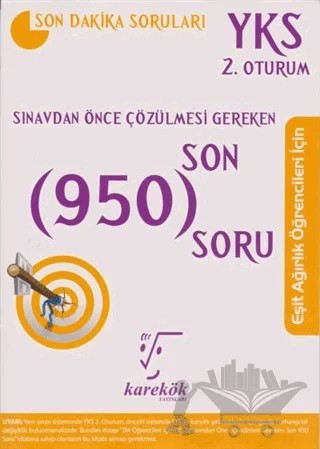 2018 YKS 2. Oturum Sınavdan Önce Çözülmesi Gereken Son 950 Soru – Kolektif – Karekök Yayıncılık kitap kapağı